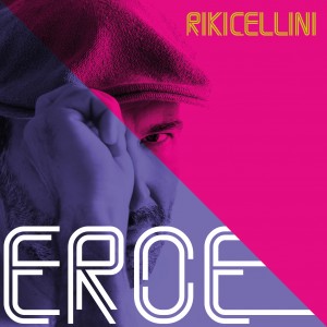 Cover-Riki-Cellini-Eroe-HD
